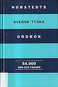 Norstedts svensk-tyska ordbok : 54000 ord och fraser; Maria Sjödin, Irmgard Lindestam, Britt-Marie Berglund, Gerhard Hladik; 1996