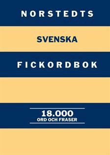 Norstedts svenska fickordbok; Lars E Pettersson; 2015