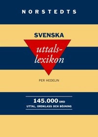 Norstedts svenska uttalslexikon; Per Hedelin; 1997
