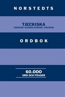 Norstedts tjeckiska ordbok : Tjeckisk-svensk/Svensk-tjeckisk : 60.000 ord och fraser; Zuzana Hlavičková, Jana Svatošová, Mats Larsson; 2005