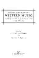 Norton anthology of Western music · Vol. 2 · Classic to twentieth century; J. Peter Burkholder; 2006