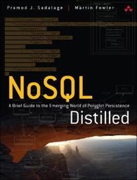 NoSQL distilled : a brief guide to the emerging world of polyglot persistence; Pramod J. Sadalage; 2013