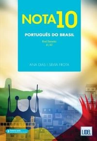 Nota 10 Portugues do Brasil - Nivel elementar; Ana Dias, Silvia Frota; 2015