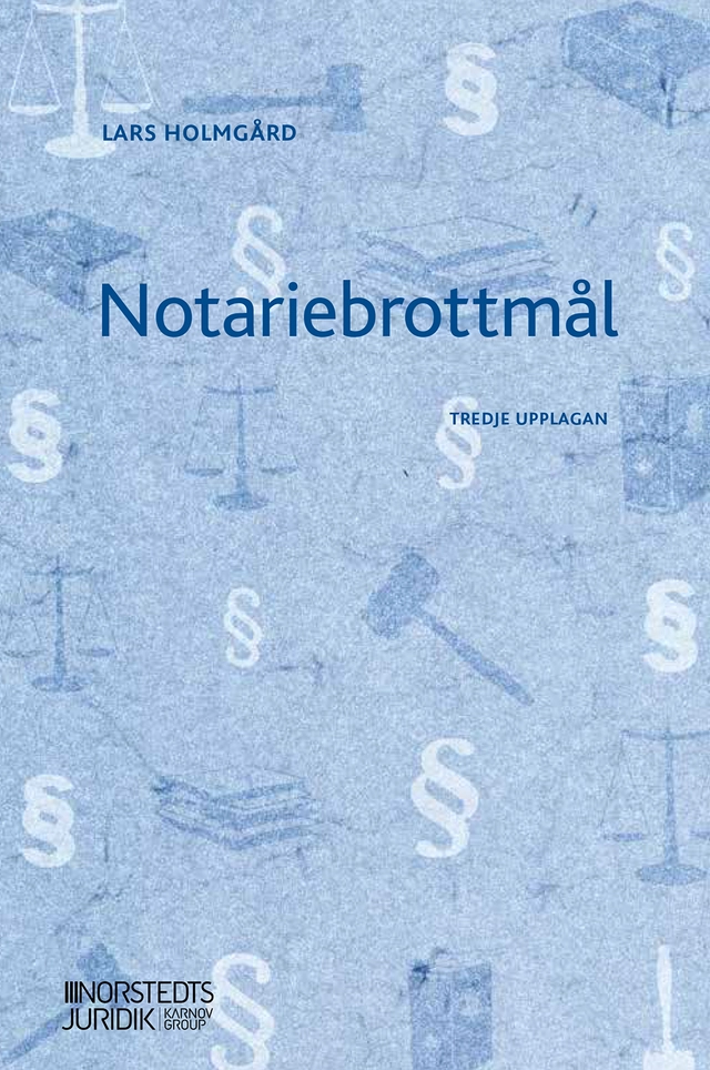 Notariebrottmål; Lars Holmgård; 2022
