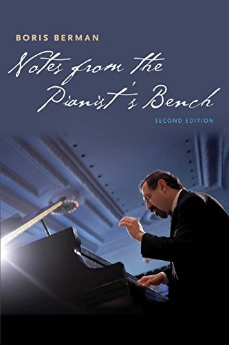 Notes from the pianist's bench; Boris Berman; 2017
