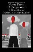 Notes From Underground & Other Stories; Fyodor Dostoevsky, Keith Carabine; 2015