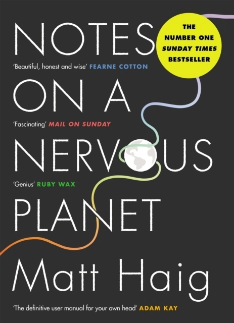 Notes on a Nervous Planet; Matt Haig; 2019