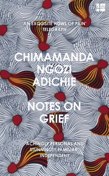 Notes on Grief; Chimamanda Ngozi Adichie; 2022