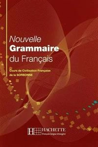 Nouvelle grammaire du française : cours de civilisation française de la Sorbonne; Y. Delatour; 2004