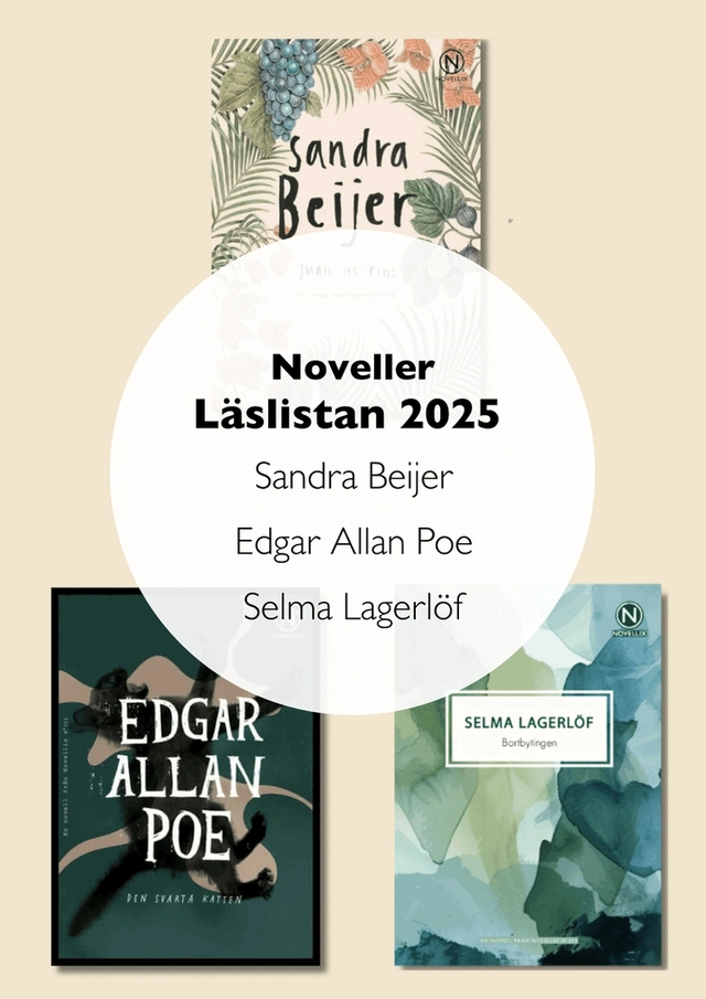 Noveller Läslistan 2025: Sandra Beijer, Edgar Allan Poe och Selma Lagerlöf; Edgar Allan Poe, Sandra Beijer, Selma Lagerlöf; 2025