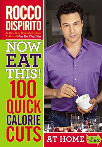 Now Eat This!; Rocco Dispirito; 2011