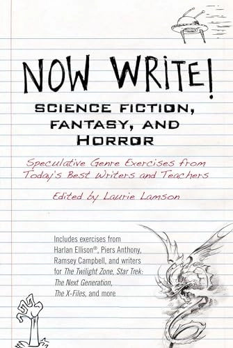 Now write! science fiction, fantasy and horror : speculative genreexercises from today's best writers and teachers; Laurie. Lamson; 2014
