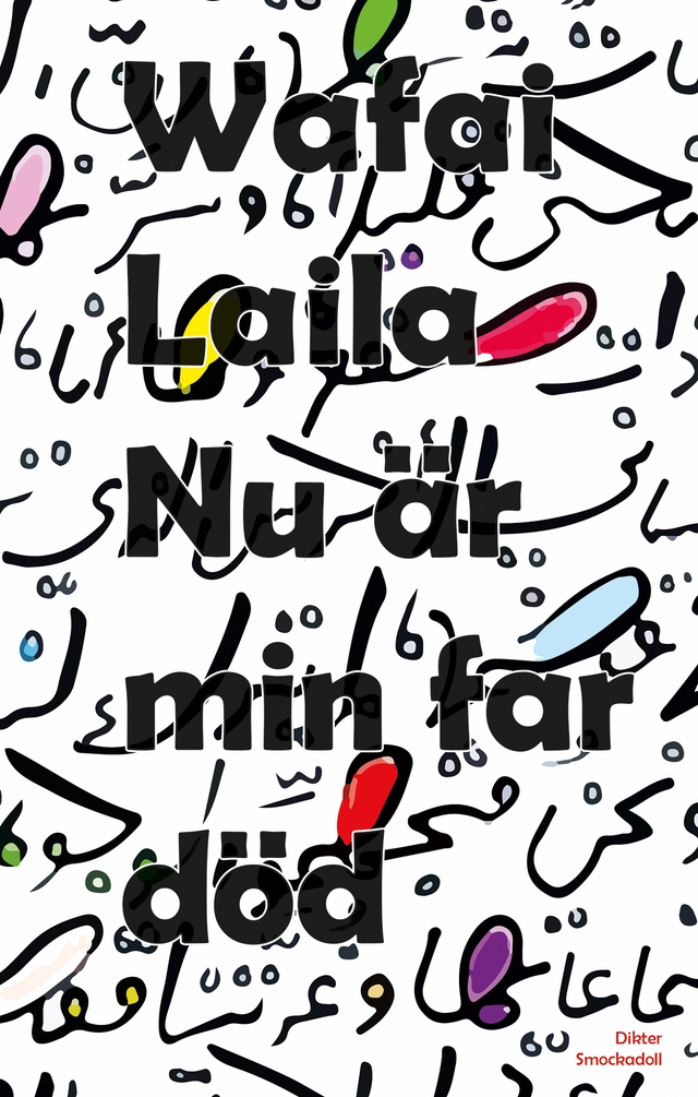 Nu är min far död; Wafai Laila; 2020
