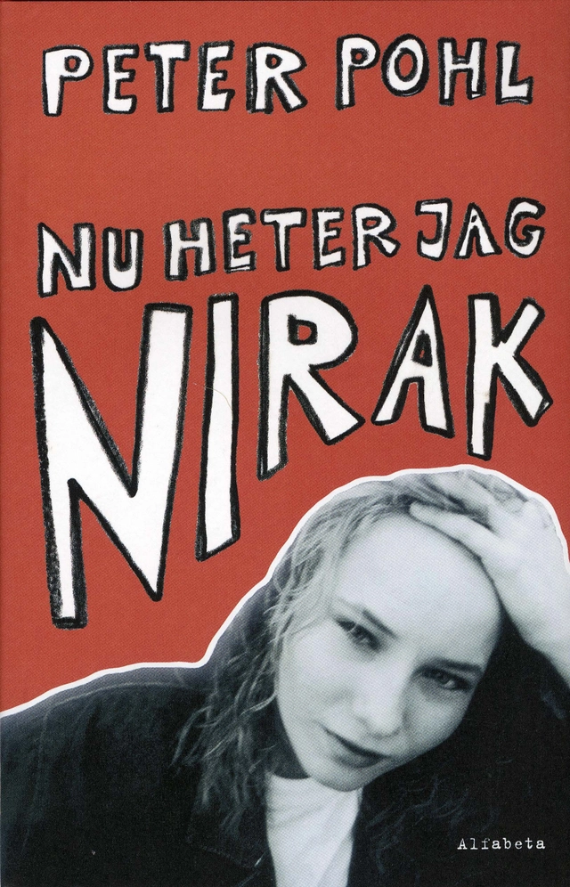 Nu heter jag Nirak; Peter Pohl; 2007