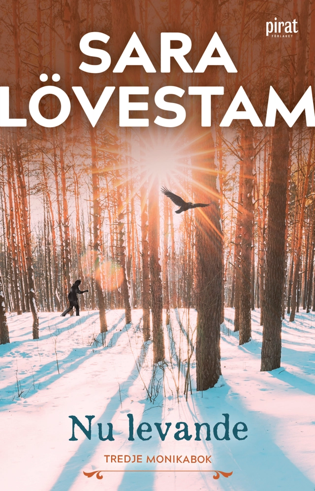 Nu levande : tredje Monikabok; Sara Lövestam; 2022