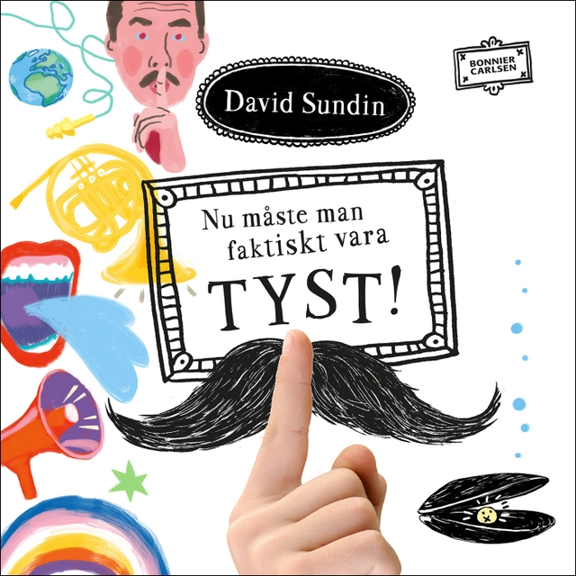 Nu måste man faktiskt vara TYST!; David Sundin; 2023