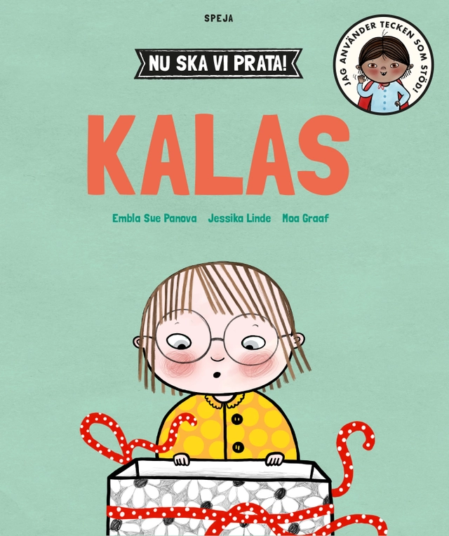 Nu ska vi prata! Kalas; Embla Sue Panova, Jessika Linde Brundin, Moa Graaf; 2021