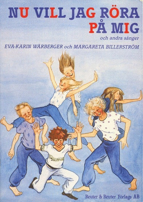 Nu vill jag röra på mig och andra sånger; Wärberger, Billström; 1983