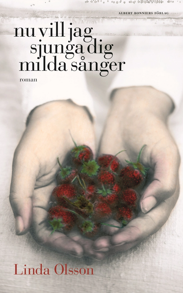 Nu vill jag sjunga dig milda sånger; Linda Olsson; 2006