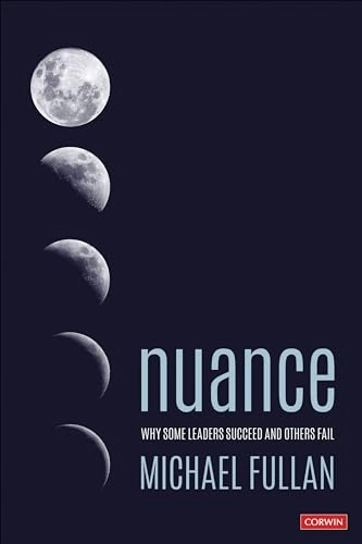 Nuance; Michael Fullan, Michael Fullan; 2019