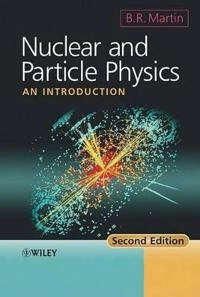 Nuclear and Particle Physics: An Introduction; Brian Martin; 2009