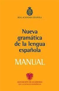 Nueva gramática de la lengua española; Real Academia Española, Asociación de Academias de la Lengua Española; 2010