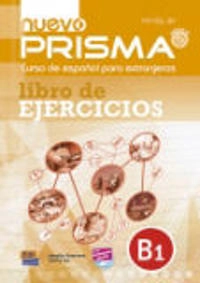 Nuevo Prisma B1 : Exercises Book; Amelia Guerrer, David Isa De Los Santos; 2015