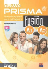 Nuevo Prisma Fusion A1 + A2 : Student Book; Mar Nuevo Prisma Team, Mar Menendez, Maria Jose Gelabert; 2014