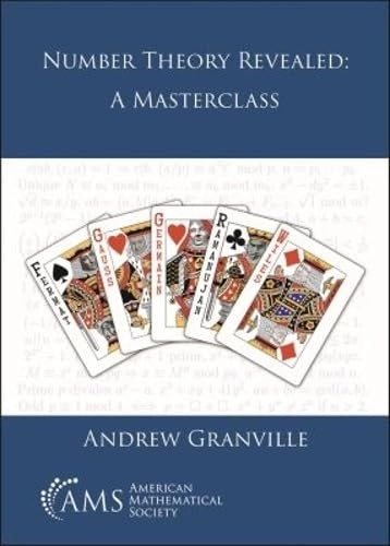 Number theory revealed : a masterclass; Andrew James Granville; 2019