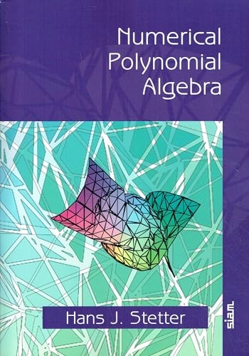 Numerical polynomial algebra; Hans J. Stetter; 2004