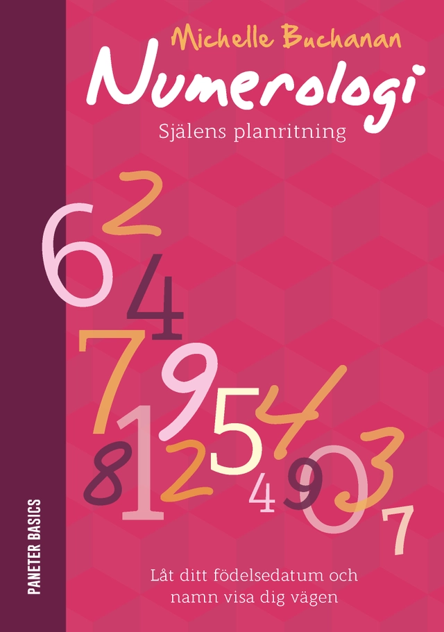 Numerologi : själens planritning; Michelle Buchanan; 2017
