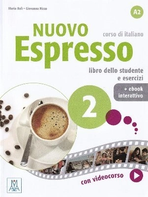 Nuovo espresso 2 : corso di italiano · A2 · libro dello studente e esercizi; Maria Balì; 2014