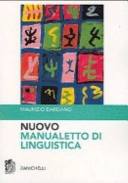 Nuovo manualetto di linguistica; Maurizio Dardano; 2005