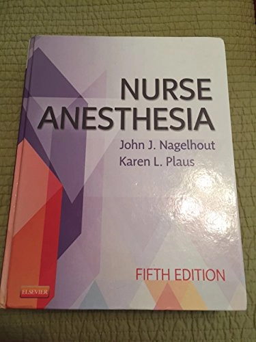Nurse anesthesia; John J. Nagelhout, Karen L. Plaus; 2013