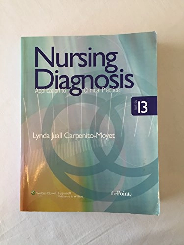 Nursing diagnosis : application to clinical practice; Carpenito-Moyet Lynda Juall; 2010