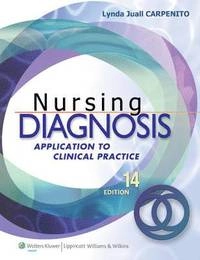 Nursing diagnosis : application to clinical practice; Carpenito Lynda Juall; 2010