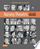 Nursing theorists and their work; Martha Raile Alligood; 2014