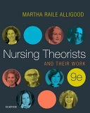 Nursing theorists and their work; Rn Alligood, Martha Raile, Phd Anef; 2017