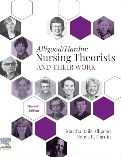 Nursing theorists and their work; Martha Raile Alligood, Sonya R Hardin; 2026