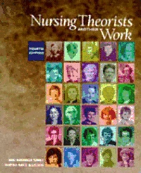 Nursing theorists and their work; Ann Marriner Tomey; 1998