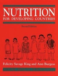 Nutrition for Developing Countries; Savage-King Felicity, Burgess Ann, King Maurice H.; 1993