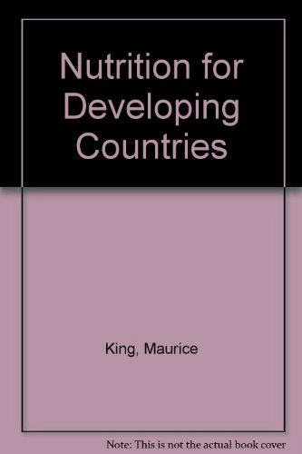 Nutrition for developing countries; Felicity Savage King; 1992