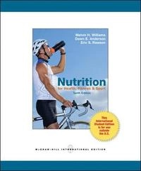 Nutrition for health, fitness, & sport; Melvin H. Williams; 2012