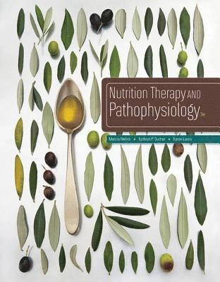Nutrition therapy and pathophysiology; Kathryn Sucher, Marcia Nelms; 2016