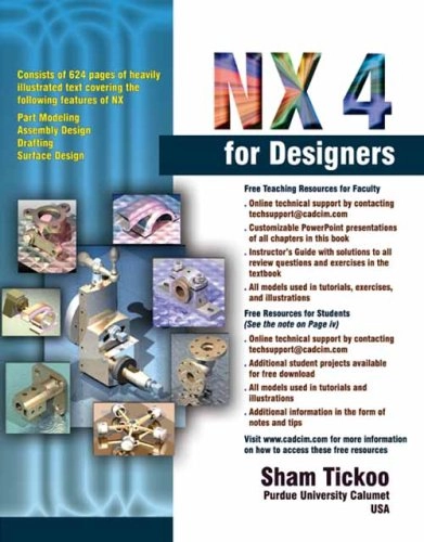 NX 4 for Designers; Sham Tickoo, Deepak Maini; 2008