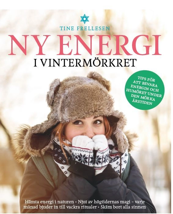 Ny energi i vinter mörkret; Tine Frellesen; 2018