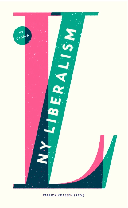 Ny liberalism; Jesper Ahlin Marceta, Fritz-Anton Fritzson, Alexander Funcke, Ebba Karlsson, Mattias Svensson, Andreas Bergh, Niklas Elert, Patrick Krassén; 2023