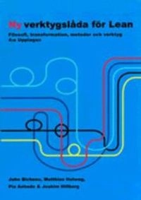 Ny verktygslåda för Lean : för snabbt och flexibelt flöde; John Bicheno; 2006