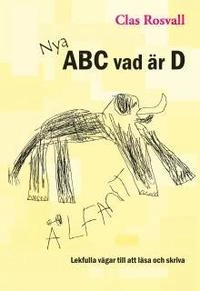 Nya ABC vad är D; Clas Rosvall; 2009