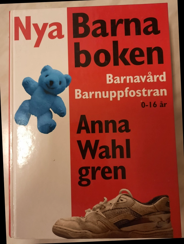 Nya Barnaboken : barnavård, barnuppfostran, 0-16 år; Anna Wahlgren; 1994